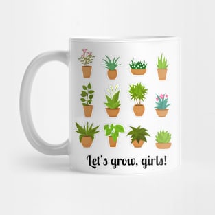 Let’s grow, girls! Mug